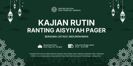 RANTING AISYIYAH DESA PAGER MENGGELAR KAJIAN RUTIN SETIAP DUA MINGGU SEKALI (PERERAT UKHUWAH, TINGKATKAN KEIMANAN)